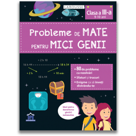 PROBLEME DE MATE PENTRU MICI GENII - CLASA A III-A