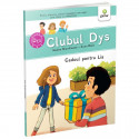 CLUBUL DYS - CADOUL PENTRU LIA Vol. 1