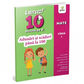 ADUNĂRI ȘI SCĂDERI PÂNĂ LA 100 - CLASA I