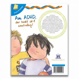 VREAU SĂ ÎNȚELEG - AM ADHD, DAR ÎNVĂȚ SĂ-L CONTROLEZ